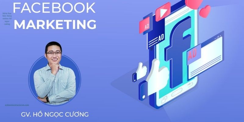 Khóa học bán hàng online của Hồ Ngọc Cương