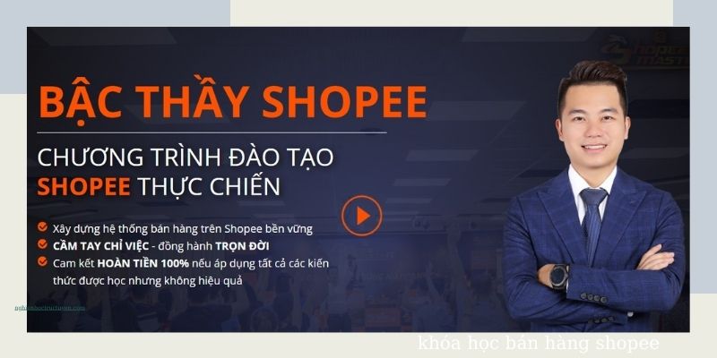 Khóa học bán hàng trên Shopee của Văn Chính